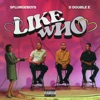 Splurgeboys - Like Who (feat. Kadey James)
