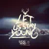 Let Us Stay Young (feat. Urban Cone) - Single album lyrics, reviews, download