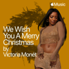 We Wish You A Merry Christmas - Victoria Monét