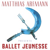 Matthias Arfmann Presents Ballet Jeunesse artwork