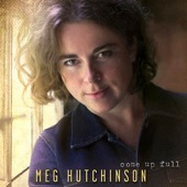 Meg Hutchinson - Can You Tell Me ?