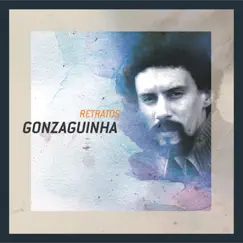 Retratos: Gonzaguinha by Gonzaguinha album reviews, ratings, credits