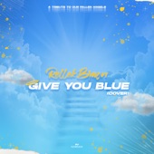 Give You Blue artwork