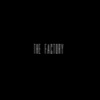 The Factory