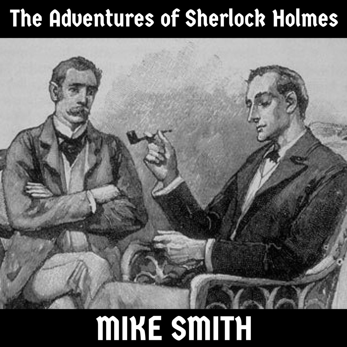 Mike Smith adlı sanatçının The Adventures of <b>Sherlock</b> <b>Holmes</b> albümü.