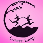 Lovers Leap - Love Is Gonna Live