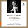 Mariss Jansons: His Last Concert - Live at Carnegie Hall - Strauss / Brahms (Live)