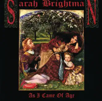 As I Came Of Age by Sarah Brightman album reviews, ratings, credits