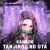 Kamado Tanjirou no Uta (From "Demon Slayer: Kimetsu no Yaiba") [Full version] - ShiroNeko