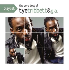 Playlist: The Very Best of Tye Tribett & G.A.