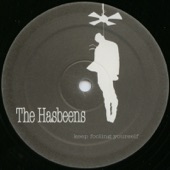 The Hasbeens - Make The World Go Away