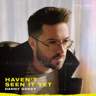 Danny Gokey - Haven't Seen It Yet (2019) LEAK ALBUM