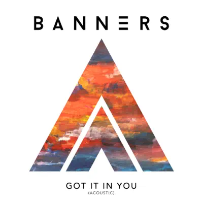 Got It In You (Acoustic) - Single - Banners