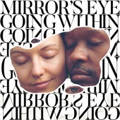 Mirror's Eye / Going Within (feat. Teddy Roxpin) artwork