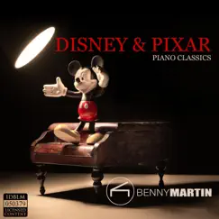 Disney & Pixar Piano Classics by Benny Martin album reviews, ratings, credits