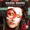 Zirkus Zirkus, Vol. 21: Elektronische Tanzmusik