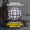 Houseworx Miami 2019 (Pt. 2)
