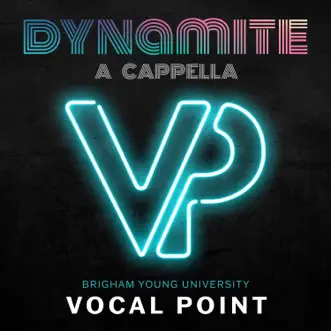 Dynamite (A Cappella) - Single by BYU Vocal Point album reviews, ratings, credits