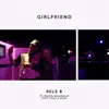 Girlfriend (feat. Maikel Delacalle) - Single album lyrics, reviews, download