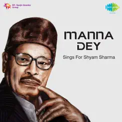 Manna Dey Sings for Shyam Sharma - EP by Manna Dey album reviews, ratings, credits