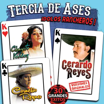 Tercia De Ases Idolos Rancheros - Cornelio Reyna Tercia De Ases Idolos Rancheros - Cornelio Reyna