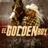 El Golden Boy - Single album lyrics, reviews, download