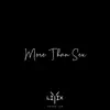 More Than Sex (feat. Evan Michael Green) [Acoustic] song lyrics