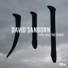 Time and the River - David Sanborn