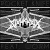 Stream & download Pocket Knife (feat. Worm) - Single