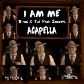 I Am Me (Inspired by "Boris & the Dark Survival) [Acapella] artwork
