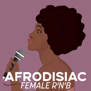 Afrodisiac: Female R'n'B
