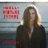 Forever by Mell & Vintage Future iTunes Track 1