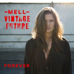 Mell & Vintage Future - Forever
