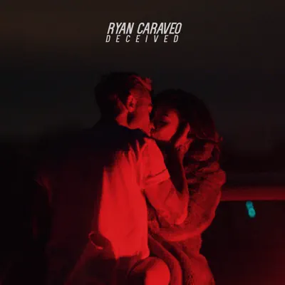 Deceived - Single - Ryan Caraveo