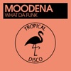 Moodena - What Da Funk