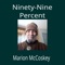 Ninety-Nine Percent - Marion McCoskey lyrics