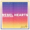 Rebel Hearts - Zachary Ray lyrics