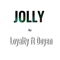 Jolly (feat. Doyen) - Loyalty lyrics