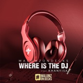 Where Is the DJ (feat. Khanyisa) artwork