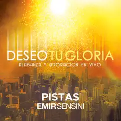 Deseo Tu Gloria: Pistas Originales (En Vivo) by Emir Sensini album reviews, ratings, credits
