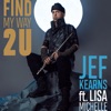 Find My Way 2 U (feat. Lisa Michelle) - Single