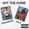 OFF the DOME (feat. 2mb.Jt) - Exclusively.Cam lyrics