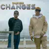 Changes (feat. Patron) - Single album lyrics, reviews, download