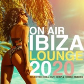 On Air Ibiza Lounge 2020 (Selected Chill out, Deep & House Tracks) artwork