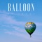 Balloon - Ikson lyrics