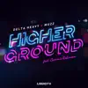 Stream & download Higher Ground (feat. Cammie Robinson) - Single