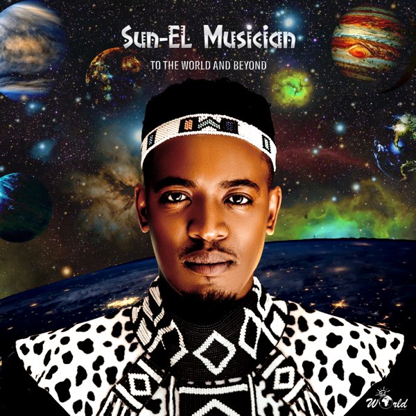 To The World Beyond By Sun El Musician On Apple Music