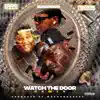 Watch the Door (feat. Bussdown & Peewee Longway) [Remix] - Single album lyrics, reviews, download