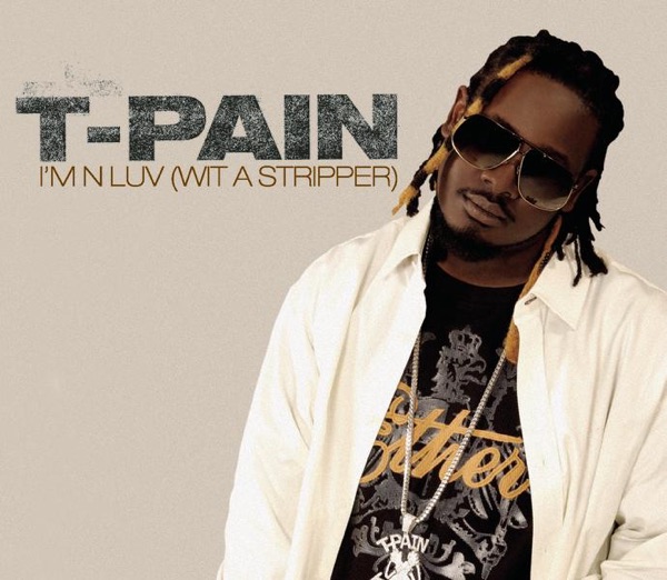 I'm N Luv (Wit a Stripper) [Remixes] - Single - T-Pain