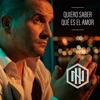 Quiero Saber Que Es el Amor - Single